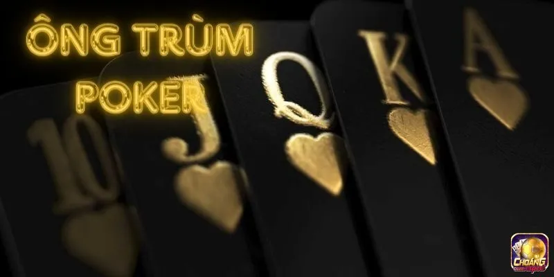 Hướng dẫn cách chơi qua từng vòng của Ông trùm Poker